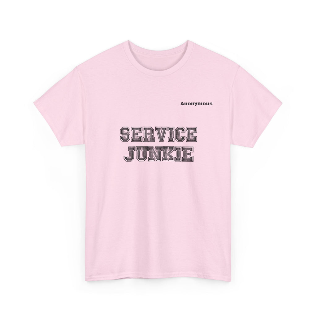 Anonymous Service Junkie Fun Tee
