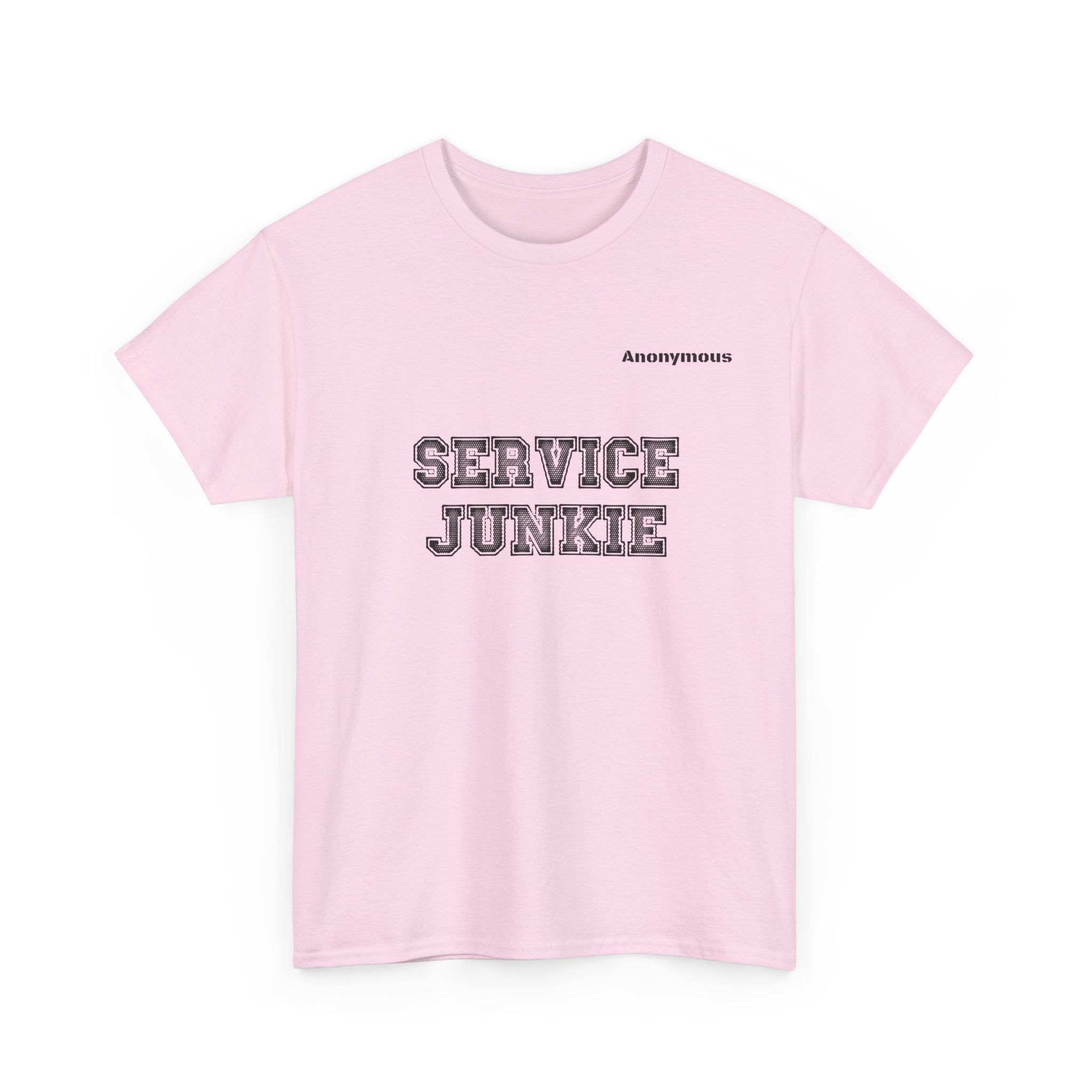 Anonymous Service Junkie Fun Tee