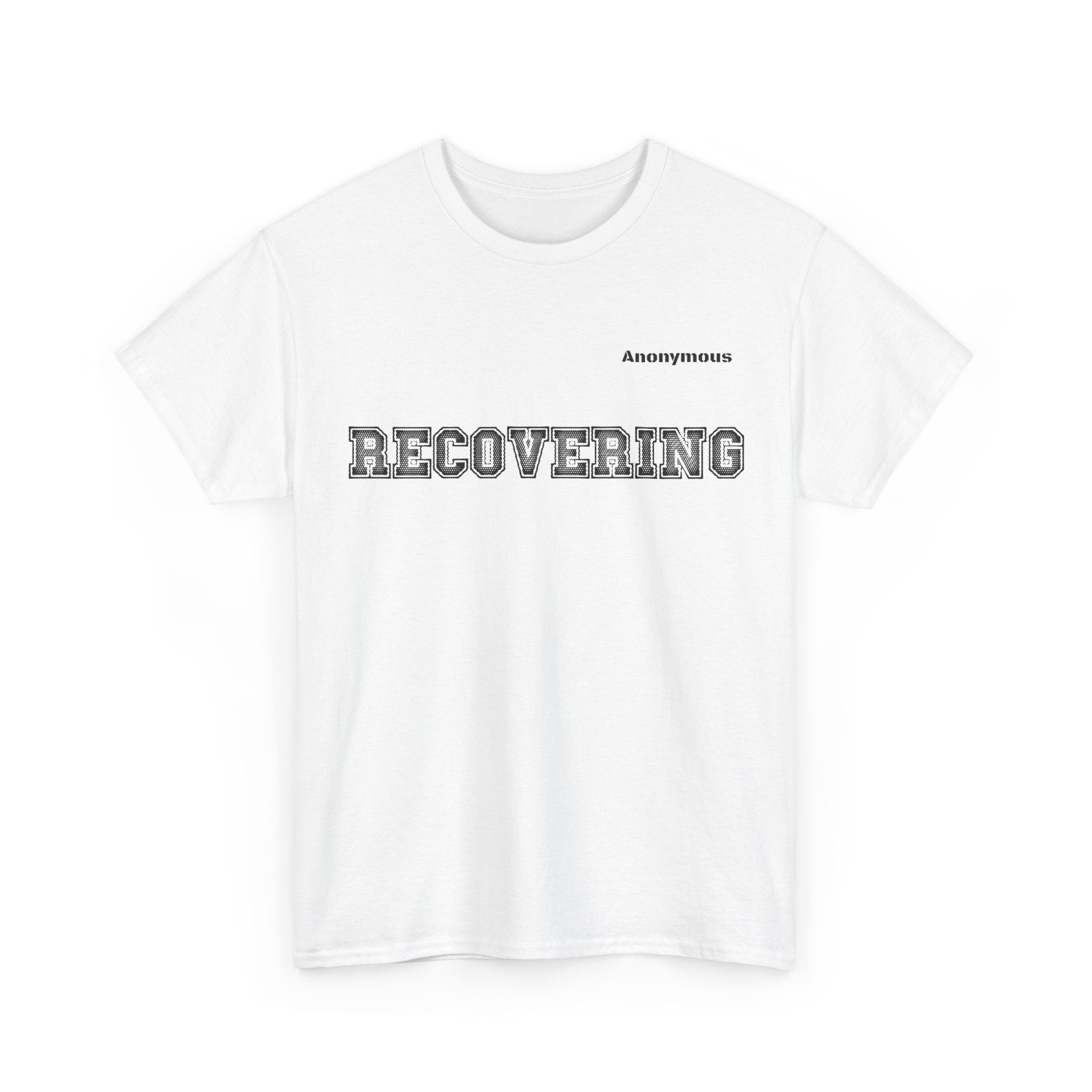 Anonymous Recovering Fun Tee