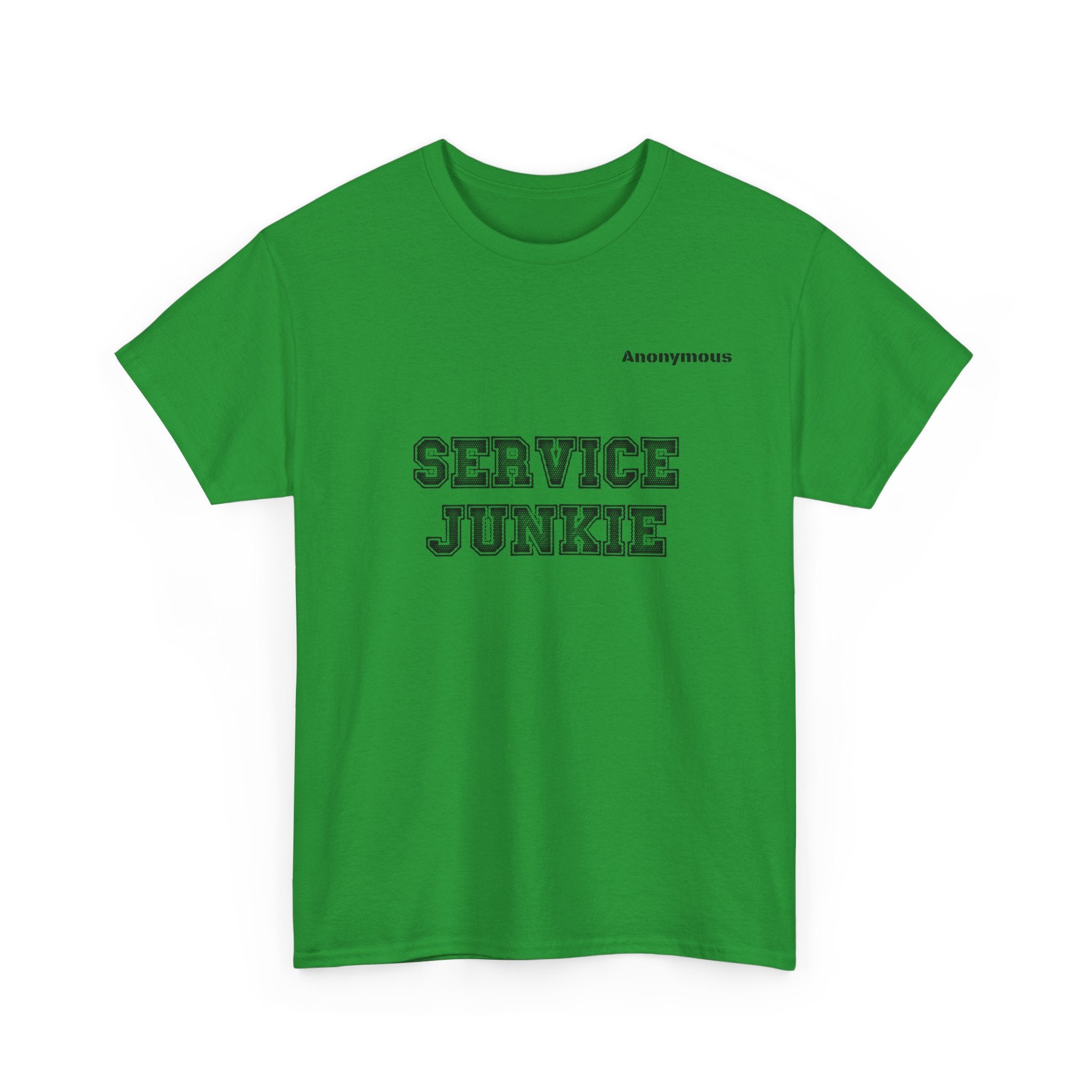 Anonymous Service Junkie Fun Tee