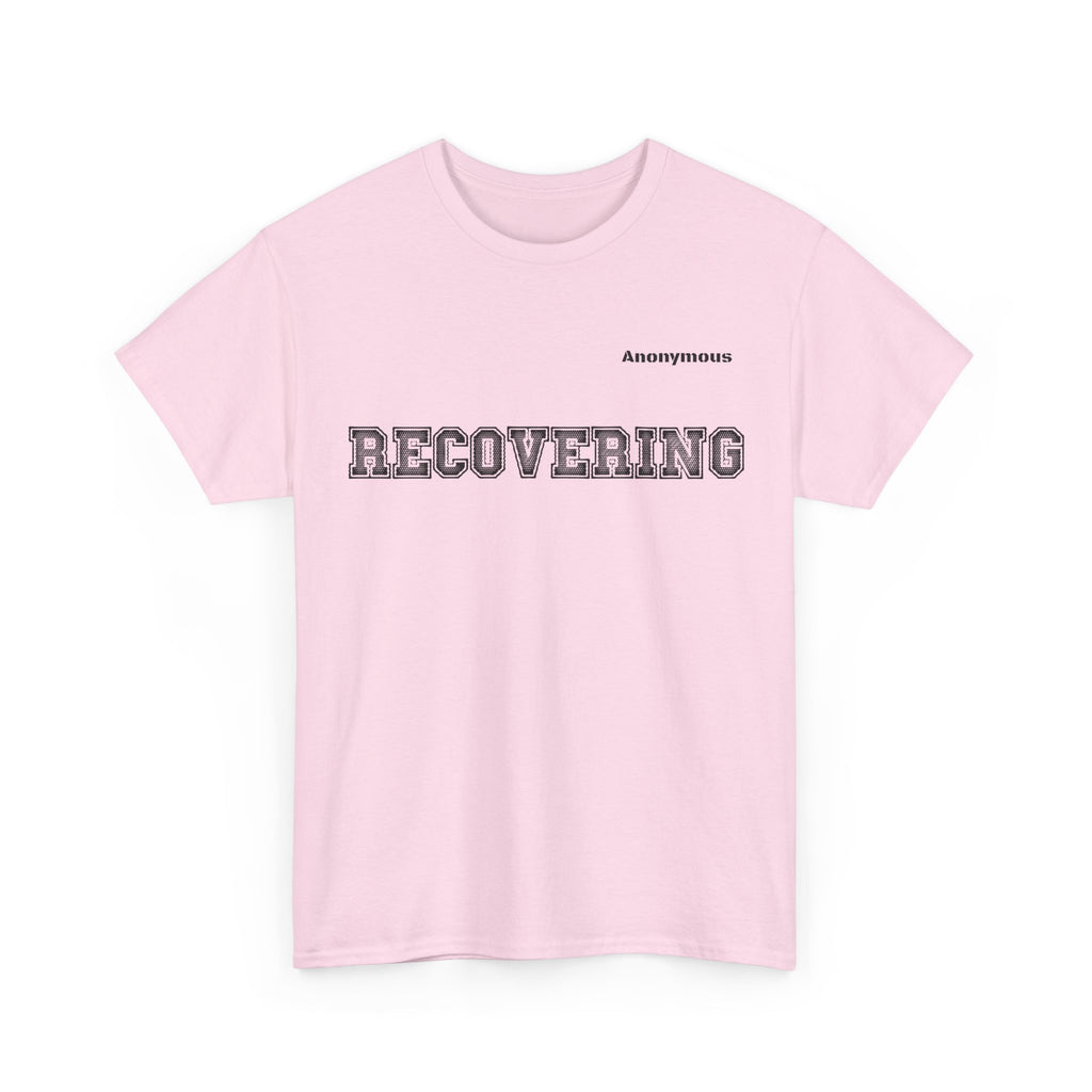 Anonymous Recovering Fun Tee
