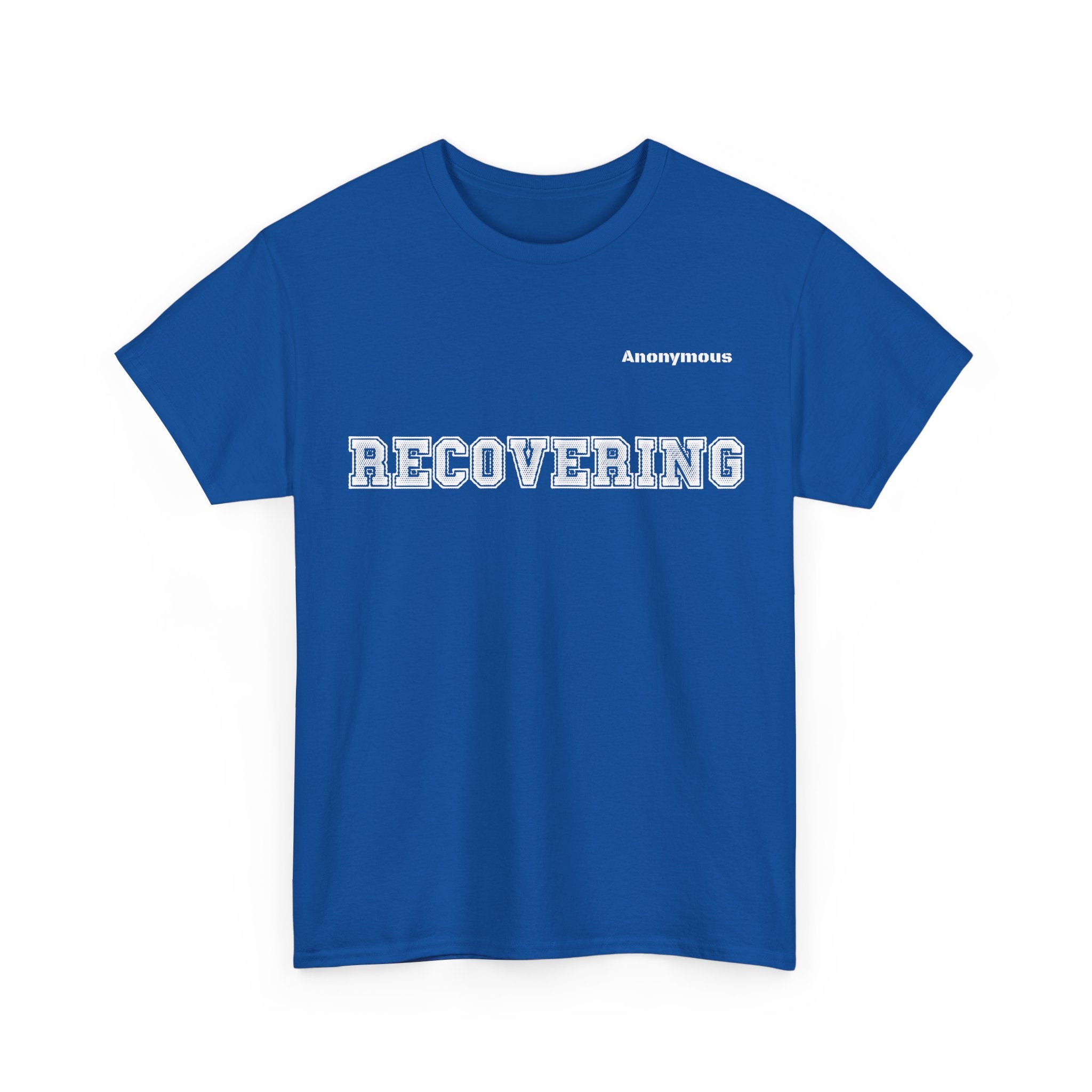 Anonymous Recovering Fun Tee