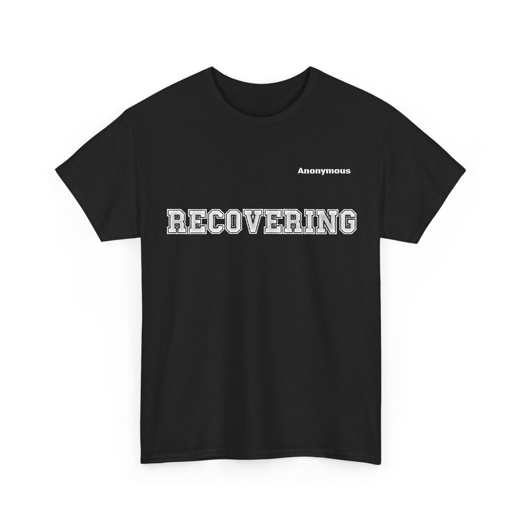 Anonymous Recovering Fun Tee