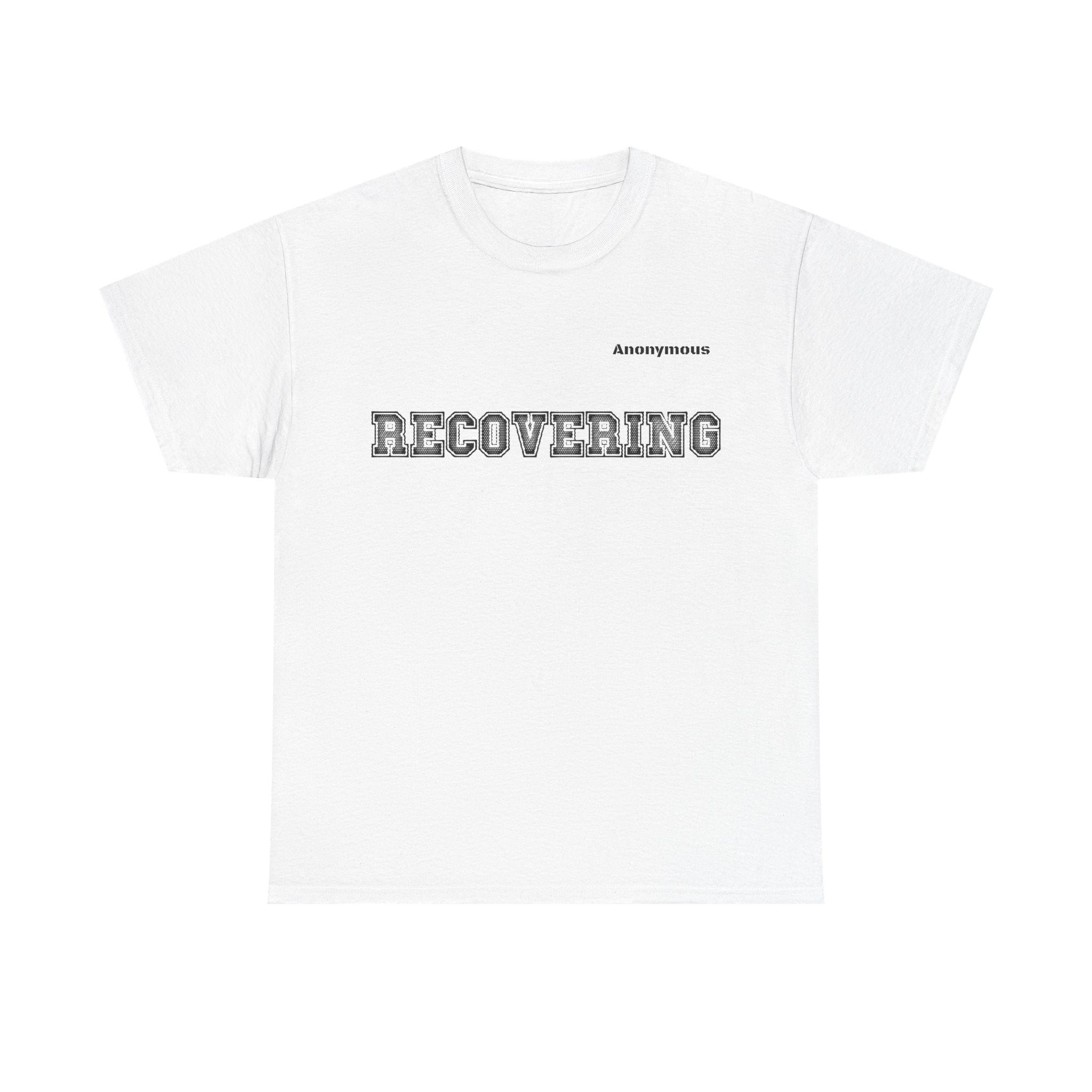 Anonymous Recovering Fun Tee