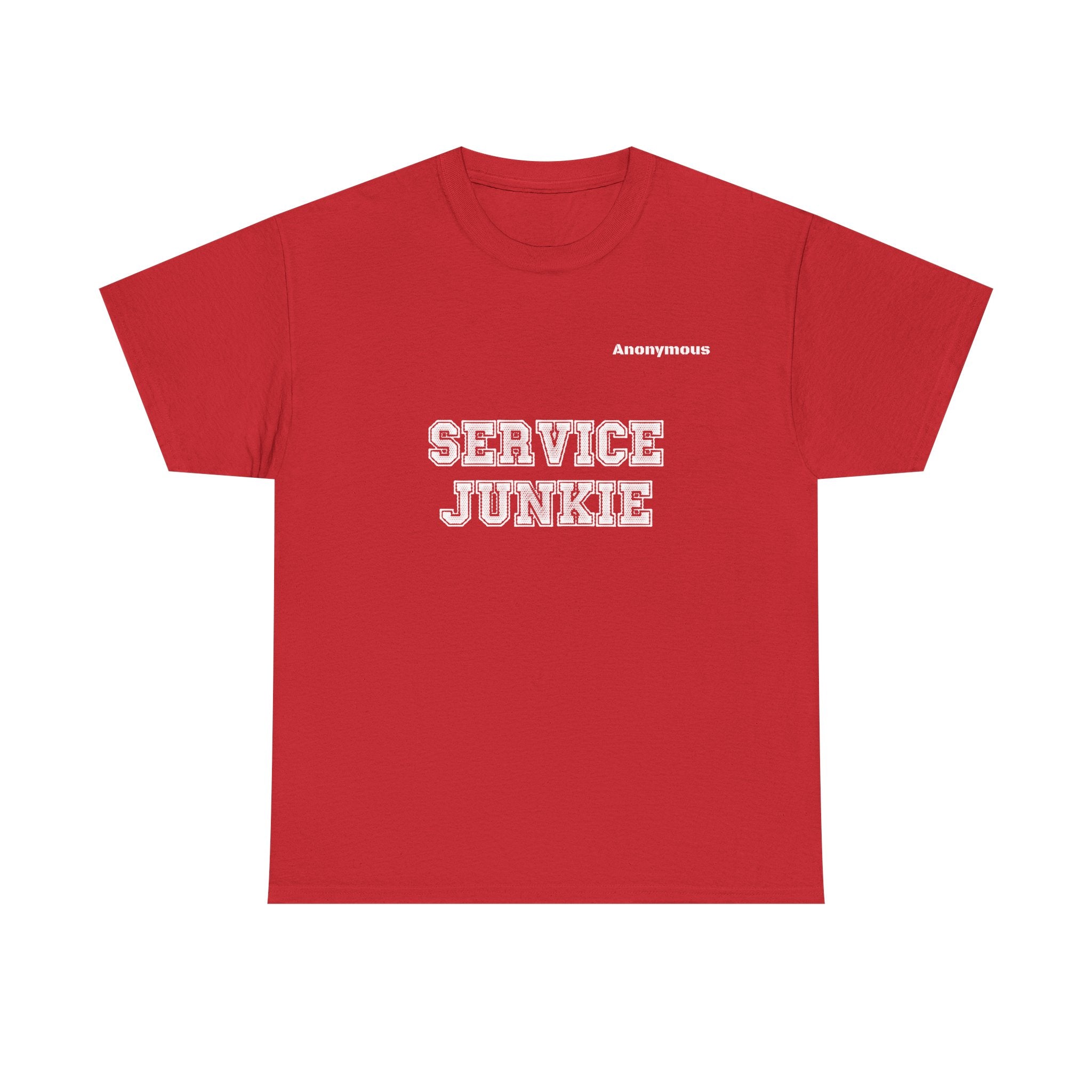 Anonymous Service Junkie Fun Tee