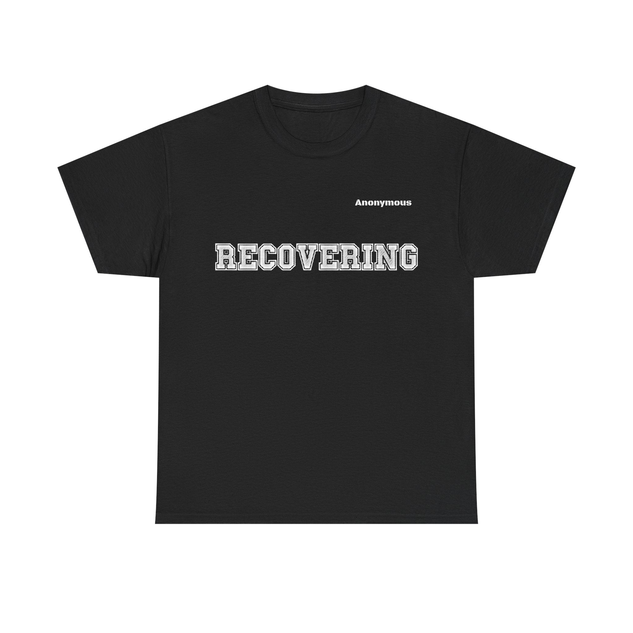 Anonymous Recovering Fun Tee
