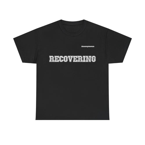 Anonymous Recovering Fun Tee