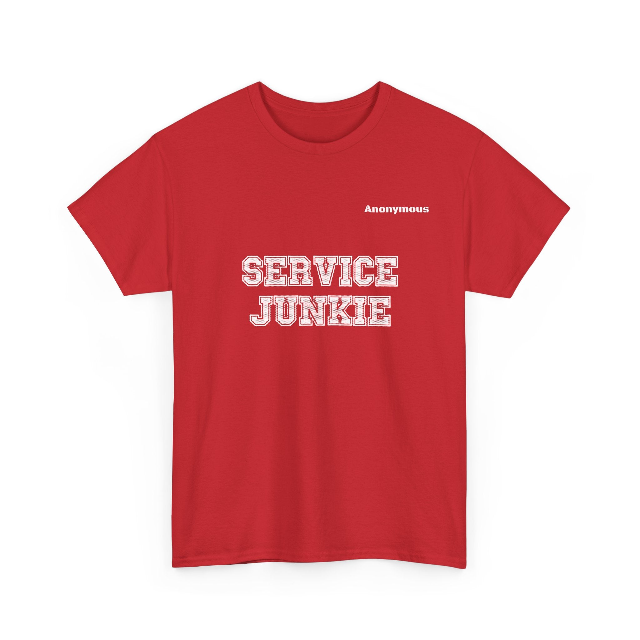 Anonymous Service Junkie Fun Tee