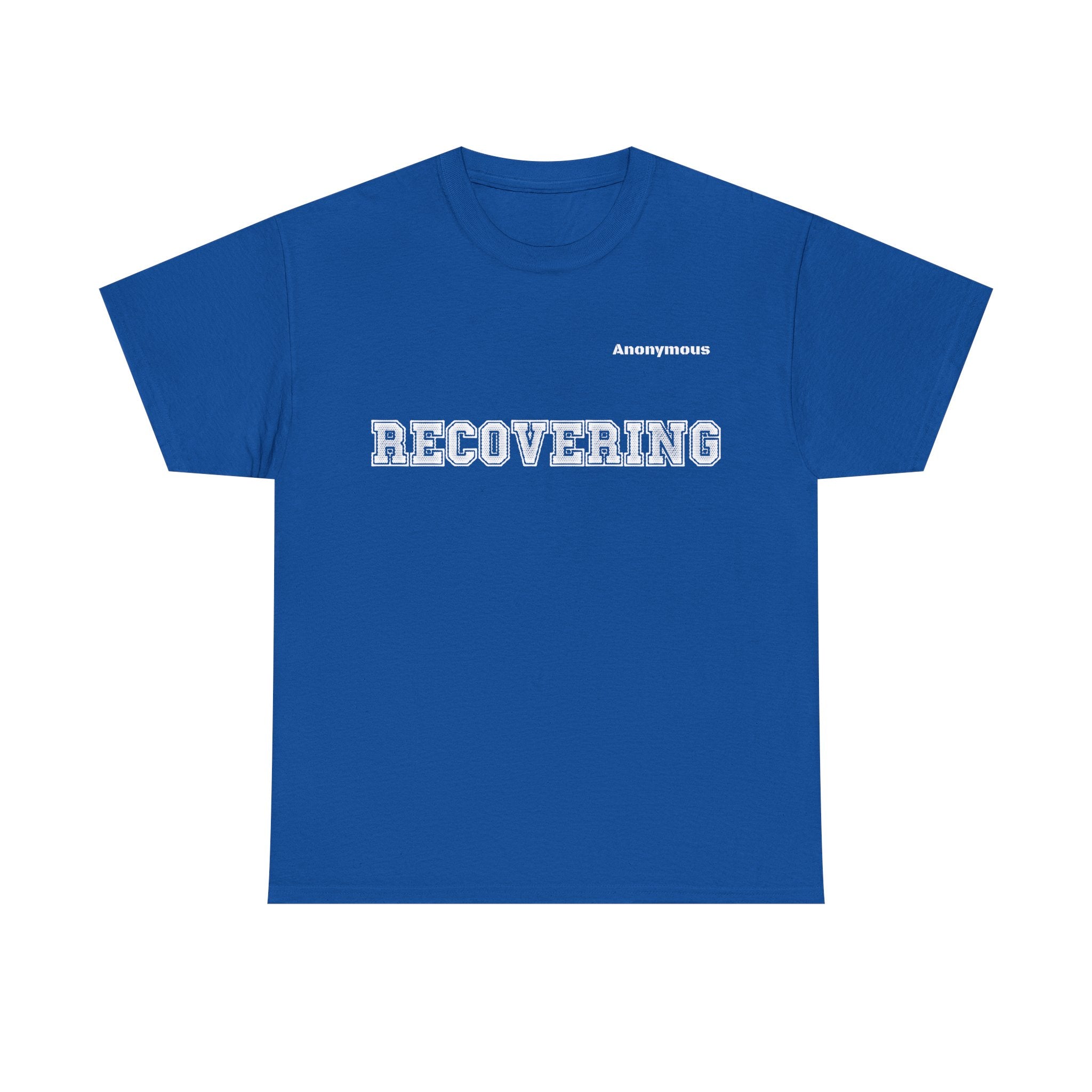 Anonymous Recovering Fun Tee