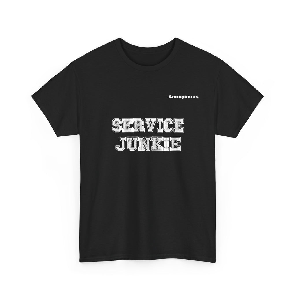 Anonymous Service Junkie Fun Tee