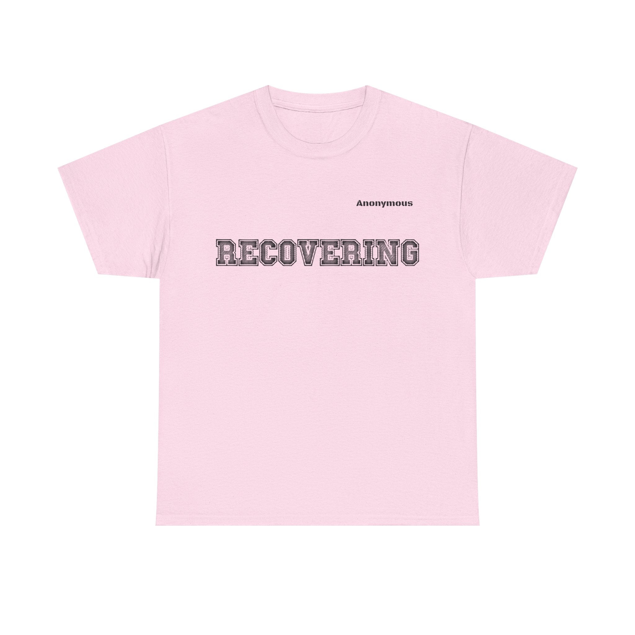 Anonymous Recovering Fun Tee