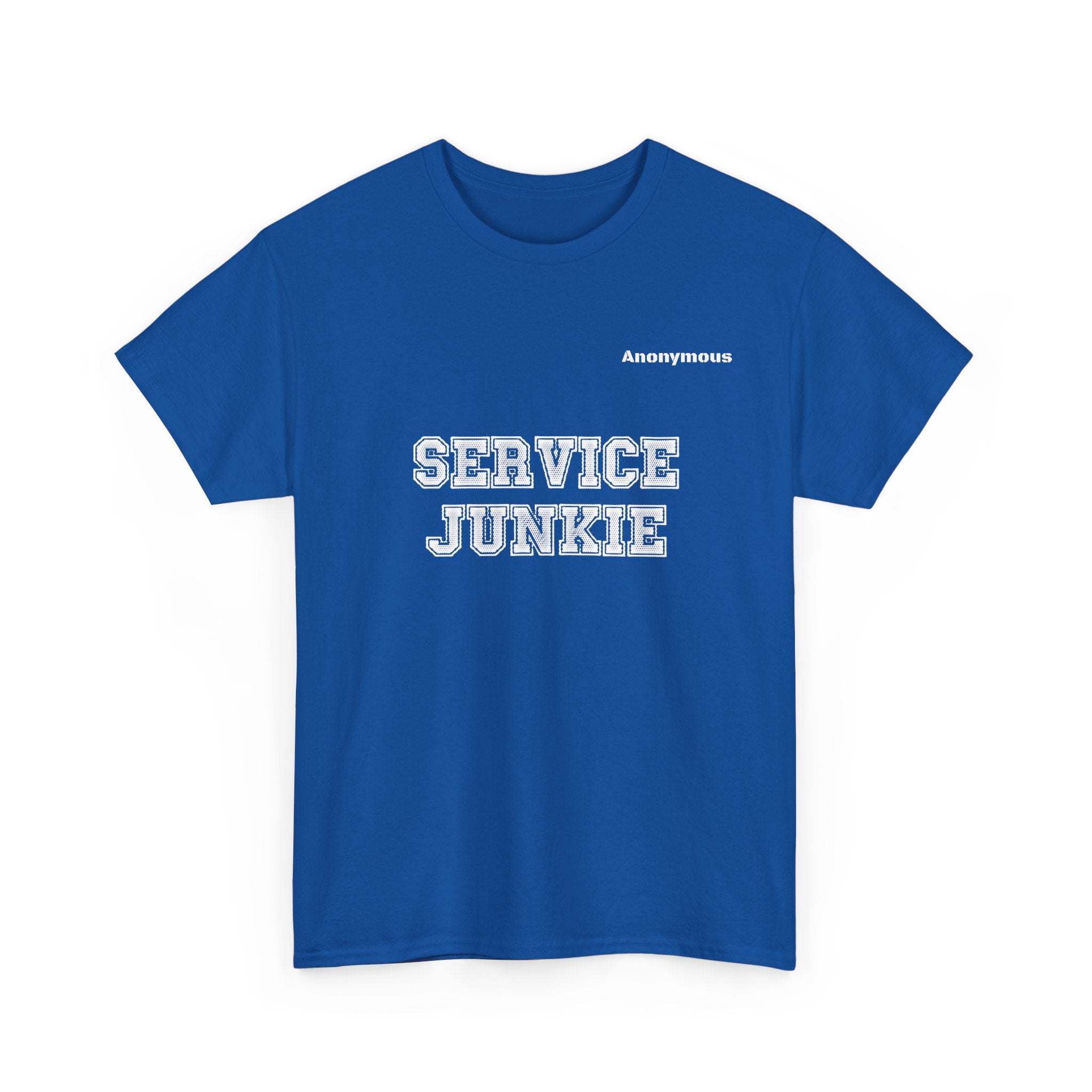 Anonymous Service Junkie Fun Tee