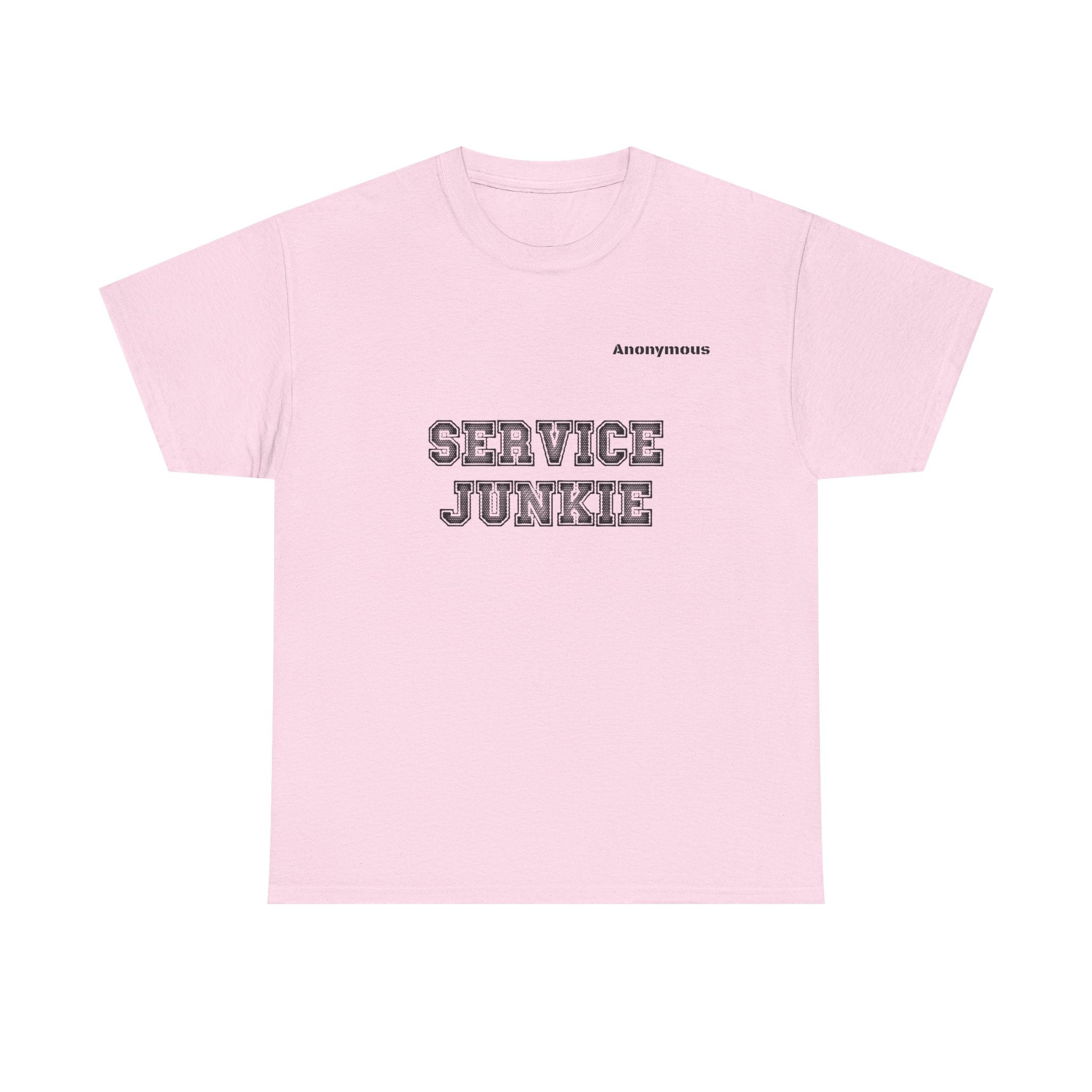 Anonymous Service Junkie Fun Tee